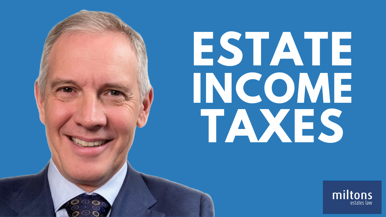 Estate Taxes Miltons Estate Law